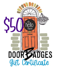 Load image into Gallery viewer, DoorBadges Gift Card - DoorBadges