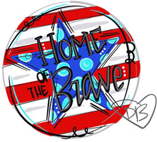 Load image into Gallery viewer, Home of the Brave Door Hanger - DoorBadges