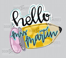 Load image into Gallery viewer, School Hello Pencil Door Hanger - Teacher - teacher gift - DoorBadges