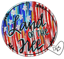 Load image into Gallery viewer, Land of the Free Fourth of July Door Hanger - Patriotic door Decor - hand painted personalized door hanger - DoorBadges