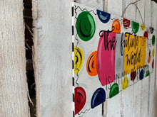 Load image into Gallery viewer, Teacher Door Hanger,  Pencil Wall Decor, inspirational quote, teacher gift, wood cut out hand painted door hanger - DoorBadges