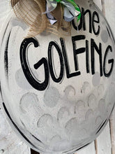 Load image into Gallery viewer, Golf Ball door hanger, Gone Golfing door hanger, sports door hanger, sports door signs, wooden door hanger, hand paint - DoorBadges