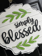 Load image into Gallery viewer, Simply Blessed Doorhanger - 3D Farmhouse door decor - wooden hand painted doorhanger - DoorBadges